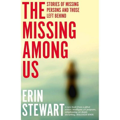 The Missing Among Us - by  Erin Stewart (Paperback)