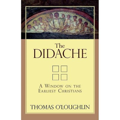 The Didache - by  Thomas O'Loughlin (Paperback)