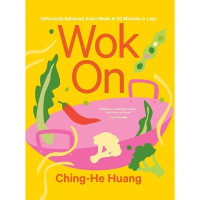 Wok on - by  Ching-He Huang (Hardcover)