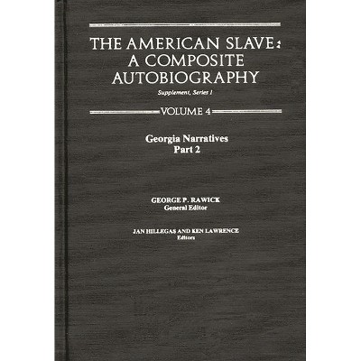 The American Slave--Georgia Narratives - (Georgia, Supplement 2) by  Jules Rawick (Hardcover)