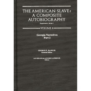 The American Slave--Georgia Narratives - (Georgia, Supplement 2) by  Jules Rawick (Hardcover) - 1 of 1