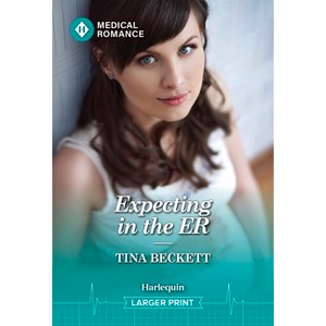 Expecting in the Er - (Paging Dr. Morrison) Large Print by  Tina Beckett (Paperback) - 1 of 1