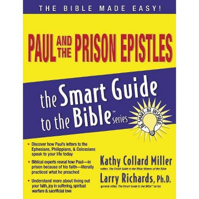 Paul and the Prison Epistles - (Smart Guide to the Bible) by  Kathy Collard Miller (Paperback)