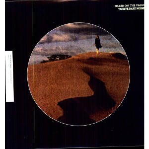 Naked on the Vague - Twelve Dark Noons - 1 of 1