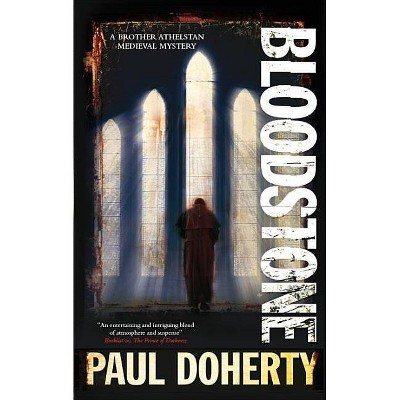 Bloodstone - (Brother Athelstan Mysteries) by  Paul Doherty (Hardcover)