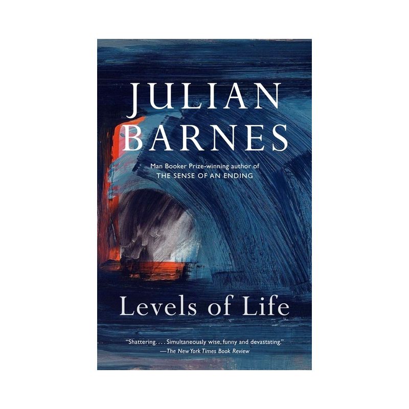 Levels of Life - (Vintage International) by  Julian Barnes (Paperback), 1 of 2