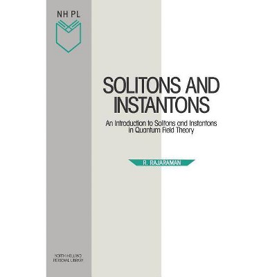 Solitons and Instantons, 15 - (North-Holland Personal Library) by  R Rajaraman (Paperback)