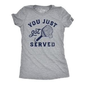 Womens Funny T Shirts You Just Got Served Sarcastic Tennis Novelty Tee For Ladies - Crazy Dog Women's T Shirt - 1 of 4