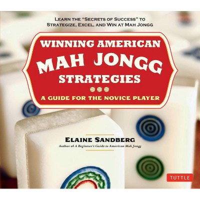 Winning American Mah Jongg Strategies - by  Elaine Sandberg (Paperback)