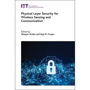 Physical Layer Security for Wireless Sensing and Communication - by  Hüseyin Arslan & Haji M Furqan (Hardcover) - 1 of 1
