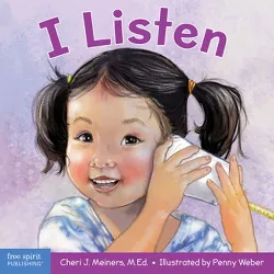 I Listen - (Learning about Me & You) by  Cheri J Meiners (Board Book)