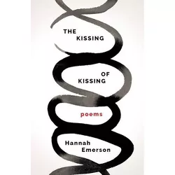 The Kissing of Kissing - (Multiverse) by  Hannah Emerson (Paperback)