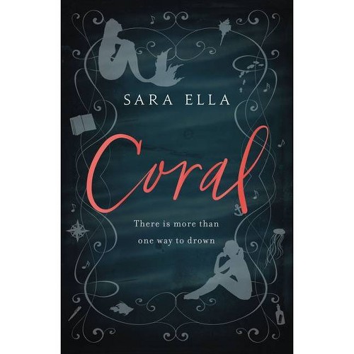 Coral - by Sara Ella (Hardcover)