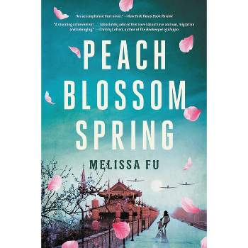 Peach Blossom Spring - by  Melissa Fu (Paperback)