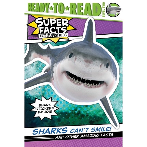 Sharks Can't Smile! - (Super Facts for Super Kids) by  Elizabeth Dennis (Paperback) - image 1 of 1