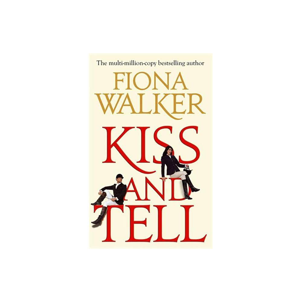 ISBN 9780751544091 product image for Kiss and Tell - by Fiona Walker (Paperback) | upcitemdb.com