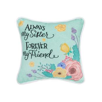 C&F Home 8" x 8" Always My Sister Printed and Embroidered Throw Pillow