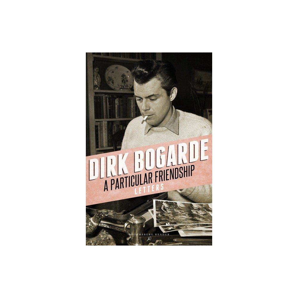 A Particular Friendship - by Dirk Bogarde (Paperback)