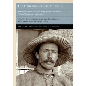 The Franz Boas Papers, Volume 2 - (Franz Boas Papers Documentary Edition) (Hardcover) - 1 of 1