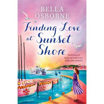 Finding Love at Sunset Shore - by  Bella Osborne (Paperback)