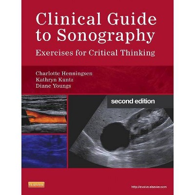 Clinical Guide to Sonography - 2nd Edition by  Charlotte Henningsen & Kathryn Kuntz & Diane Youngs (Paperback)
