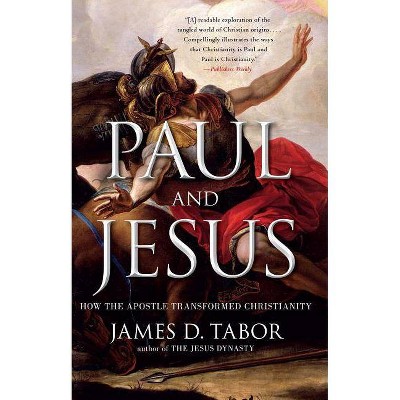 Paul and Jesus - by  James D Tabor (Paperback)