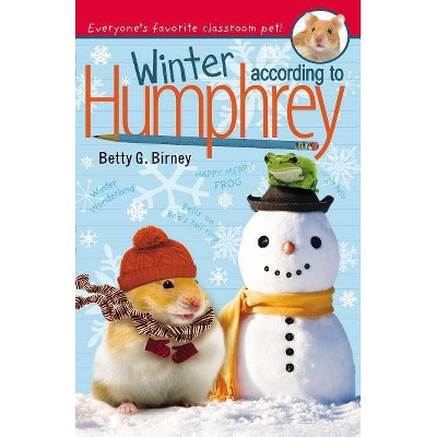 Winter According to Humphrey - by  Betty G Birney (Paperback)