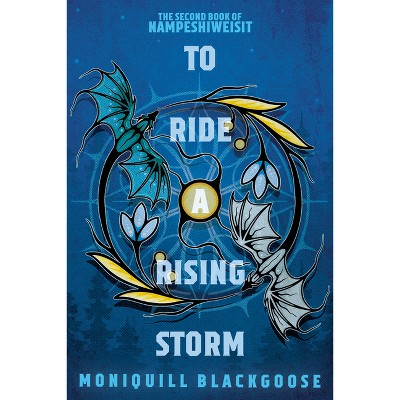 To Ride a Rising Storm - by  Moniquill Blackgoose (Paperback)