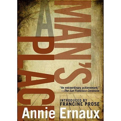 A Man's Place - by  Annie Ernaux (Paperback)