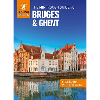 The Mini Rough Guide to Bruges & Ghent: Travel Guide with Free eBook - (Mini Rough Guides) by  Rough Guides (Paperback)