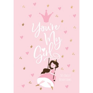 You're My Girl - by  Broadstreet Publishing Group LLC (Leather Bound) - 1 of 1
