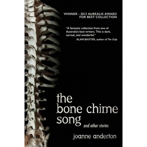 The Bone Chime Song and Other Stories - 2nd Edition by  Joanne Anderton (Paperback) - 1 of 1