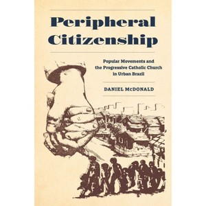 Peripheral Citizenship - by Daniel McDonald - 1 of 1
