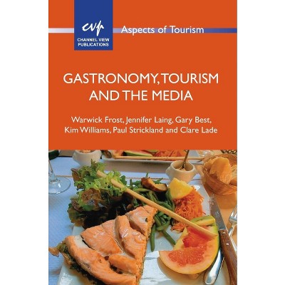 Gastronomy, Tourism and the Media - (Aspects of Tourism) (Paperback)
