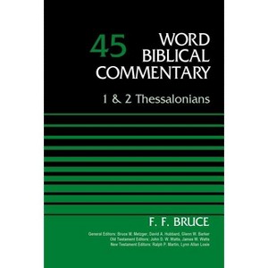 1 and 2 Thessalonians, Volume 45 - (Word Biblical Commentary) by  F F Bruce (Hardcover) - 1 of 1