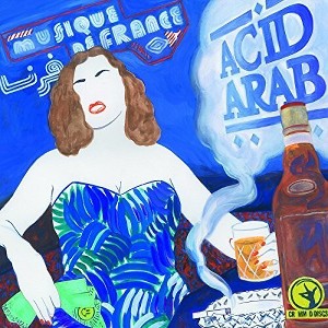 Acid Arab - Musique De France (CD) - 1 of 1