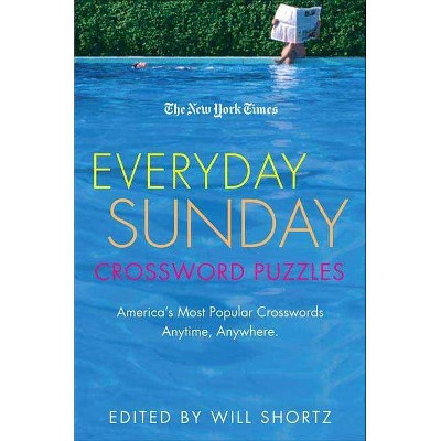 The New York Times Everyday Sunday Crossword Puzzles - (New York Times Crossword Puzzles) by  New York Times & Will Shortz (Paperback)