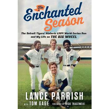 The Enchanted Season - by  Lance Parrish & Tom Gage (Hardcover)