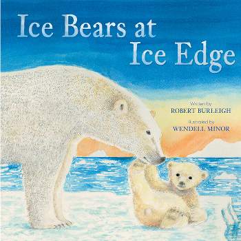 Ice Bears at Ice Edge - by  Robert Burleigh (Hardcover)