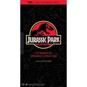 Jurassic Park: Vhs - (Vhs: Visual Handbook) by  James Mottram (Hardcover) - 1 of 1