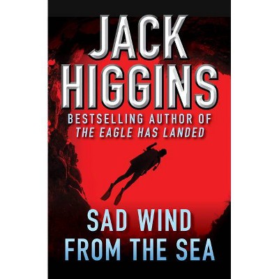 Sad Wind from the Sea - by  Jack Higgins (Paperback)