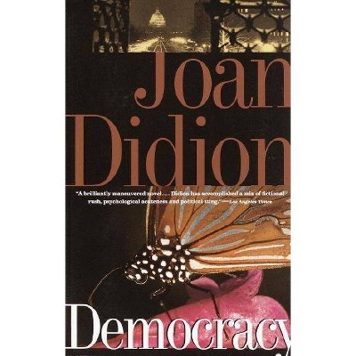 Democracy - (Vintage International) by  Joan Didion (Paperback)