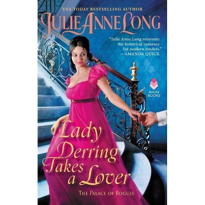 Lady Derring Takes a Lover - (Palace of Rogues) by  Julie Anne Long (Paperback)