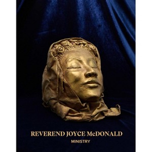 Reverend Joyce McDonald: Ministry - (Hardcover) - 1 of 1