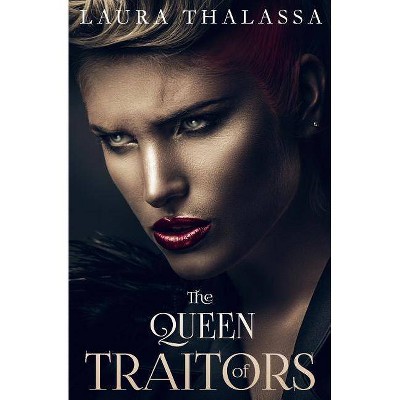 The Queen of Traitors - (Fallen World) by  Laura Thalassa (Paperback)