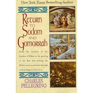 Return to Sodom & Gomorr - 2nd Edition by  Charles R Pellegrino (Paperback) - 1 of 1
