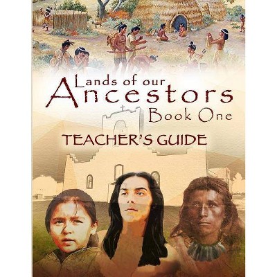 Lands of our Ancestors Teacher's Guide - by  Cathleen Chilcote Wallace & Gary Robinson (Paperback)