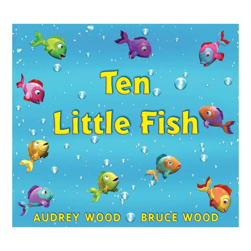 Ten Little Fish - by  Audrey Wood (Hardcover), 1 of 2