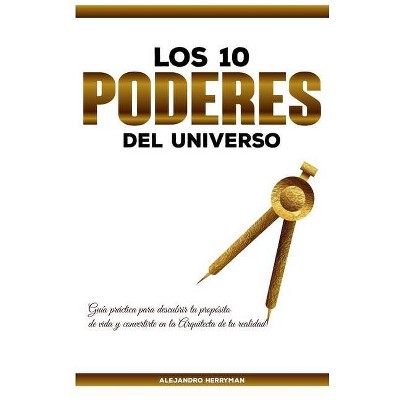 Los 10 Poderes Del Universo - by  Alejandro Herryman (Paperback)