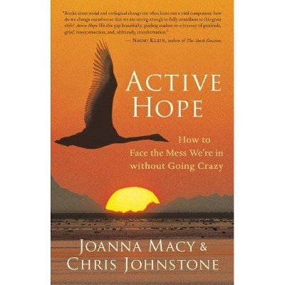 Active Hope - by  Joanna Macy & Chris Johnstone (Paperback)